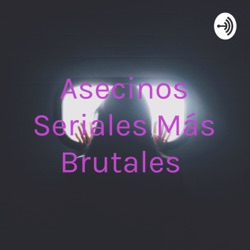 Historias de Asecinos seriales