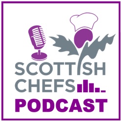 Scottish Chefs Podcast