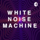 White Noise Machine