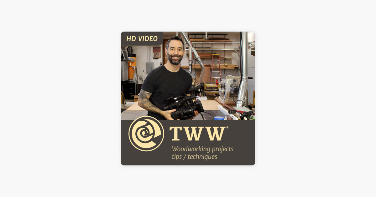  Woodworking with The Wood Whisperer HD on Apple Podcasts