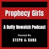 Prophecy Girls: A Buffy Rewatch Podcast artwork