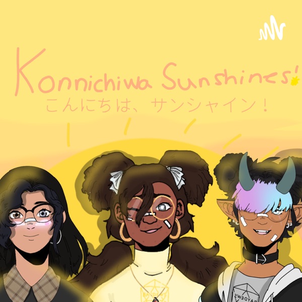 Konnichiwa Sunshines!