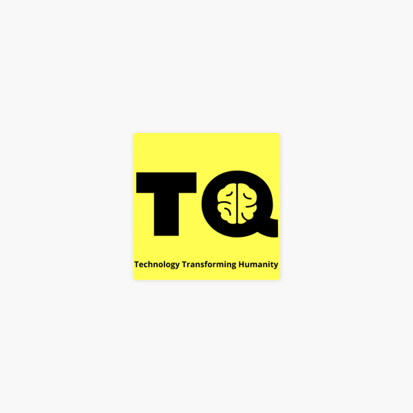 TQ--Technology Quotient: Lessons learned from our first technology. on Apple Podcasts
