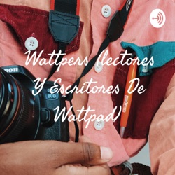 Wattpers (lectores Y Escritores De Wattpad)  (Trailer)