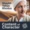 Content of Character with Shaykh Yahya Rhodus