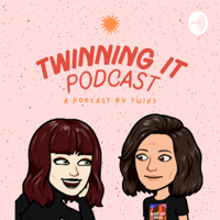 Twinning It Podcast podcast