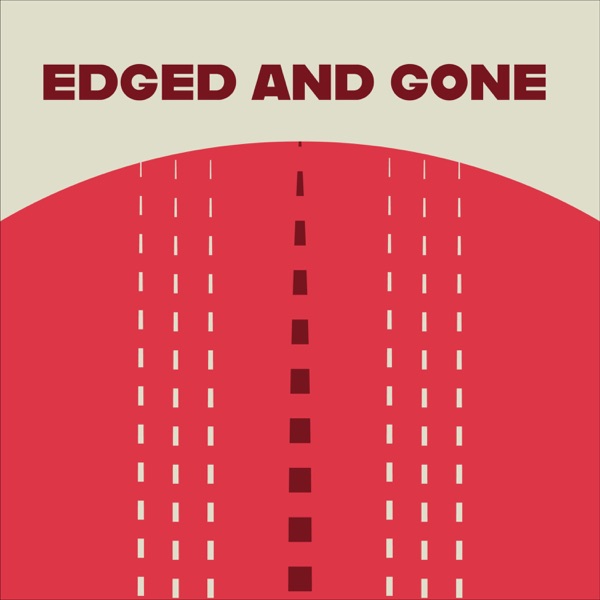 Edged and Gone Artwork
