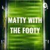 Matty With The Footy | Football Podcast artwork