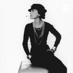 Podcast Teaser on the ‘Fascinating Facts About Coco Chanel's Early Years And The Bold Moves She Took To Open Her First Couture House