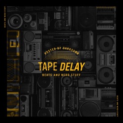 Tape Delay T4 Ep1 w/ DarkSunn e DJ Player