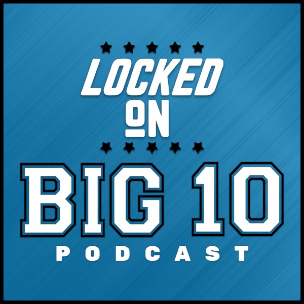 Locked On Big 10 – Daily College Football & Basketball Podcast logo