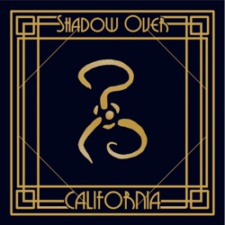 The Shadow Over California