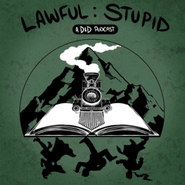 Lawful Stupid - A DnD 5e Actual Play Podcast