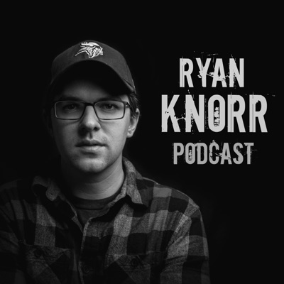 The Ryan Knorr Podcast The Ryan Knorr Podcast