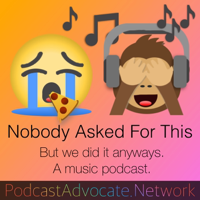 Nobody Asked For This podcast