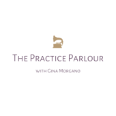 The Practice Parlour - Gina Morgano