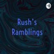 Rush's Ramblings (Trailer)