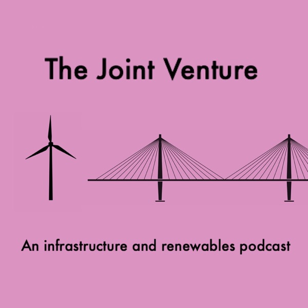 The Joint Venture: an infrastructure and renewables podcast