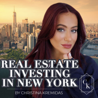 Real Estate Investing in New York by Christina Kremidas podcast