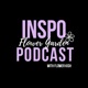 Inspo Flower Garden Podcast