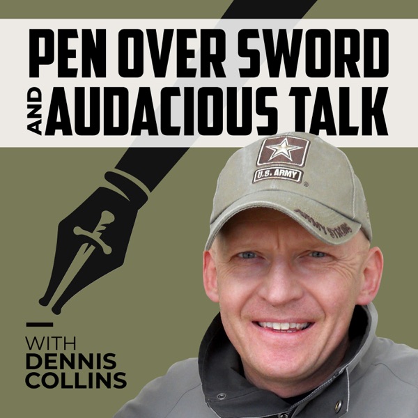 Pen Over Sword and Audacious Talk with Dennis Collins Artwork