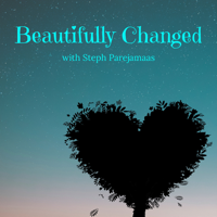Beautifully Changed podcast
