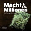 Macht und Millionen – Der Podcast über echte Wirtschaftskrimis