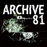 Archive 81 podcast