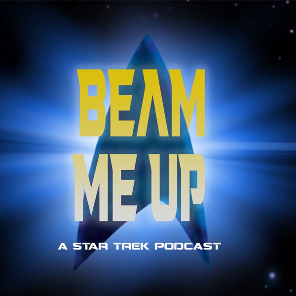 Beam Me Up: A Star Trek Podcast Artwork
