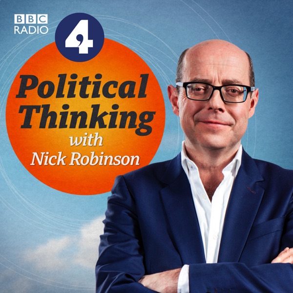 Political Thinking with Nick Robinson