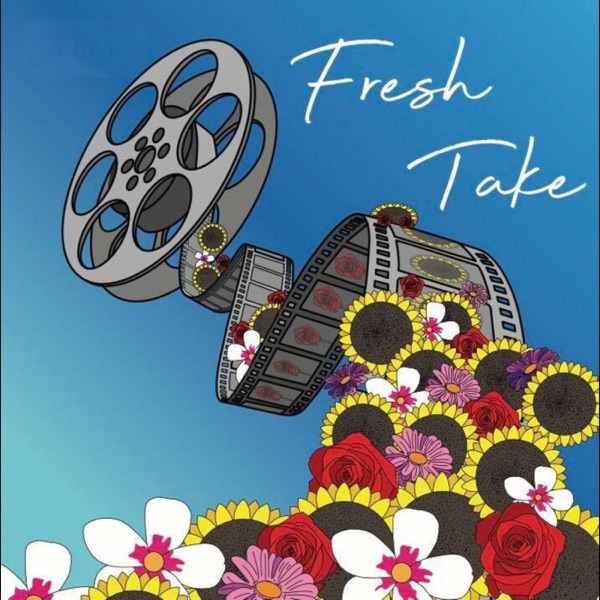 Fresh Take: A Movie Podcast Artwork
