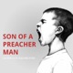 SON OF A PREACHER MAN