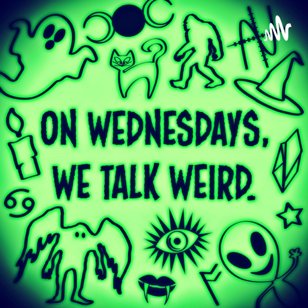 On Wednesdays, we talk weird Image