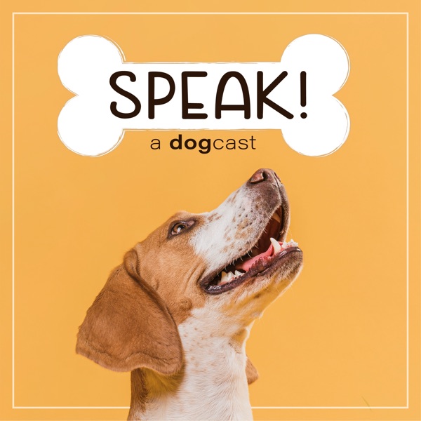 SPEAK! A Dogcast Artwork