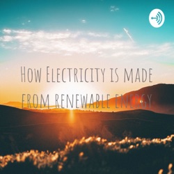 How Electricity is made from renewable energy