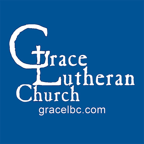 Artwork for Grace Lutheran Podcast