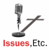 Issues, Etc. - Lutheran Public Radio