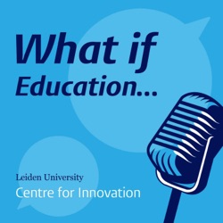 What if Education...