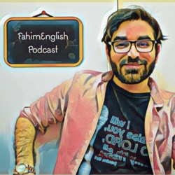 Fahim-English Podcast