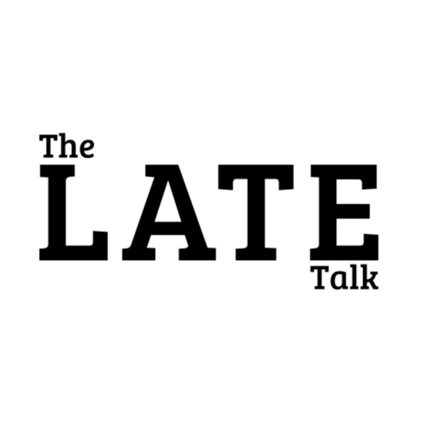 The Late Talk Podcast Artwork