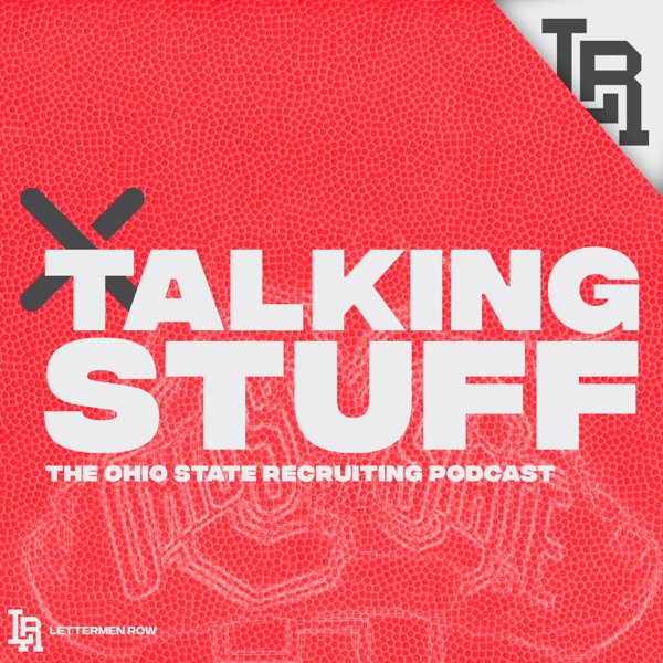 Talking Stuff: Ohio State Recruiting Podcast Artwork