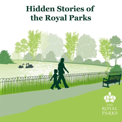 Hidden Stories of The Royal Parks Hidden Stories of The Royal Parks