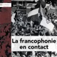 Saison 1_2020-21 : La francophonie en contact et Saison 2_2021-22 : Vivre en français dans les communautés franco-canadiennes 