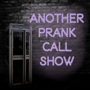 Another Prank Call Show