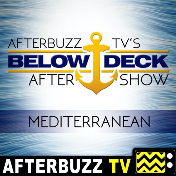 Below Deck Mediterranean Reviews and After Show - AfterBuzz TV Artwork