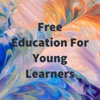 Free Education For Young Learners podcast