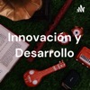 Innovación y Desarrollo