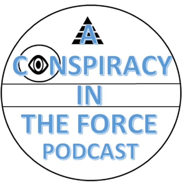 Conspiracy In The Force - Star Wars and Conspiracy Theories Artwork