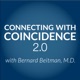 Connecting with Coincidence 2.0 with Bernard Beitman, MD