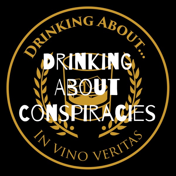 Drinking About Conspiracies Artwork